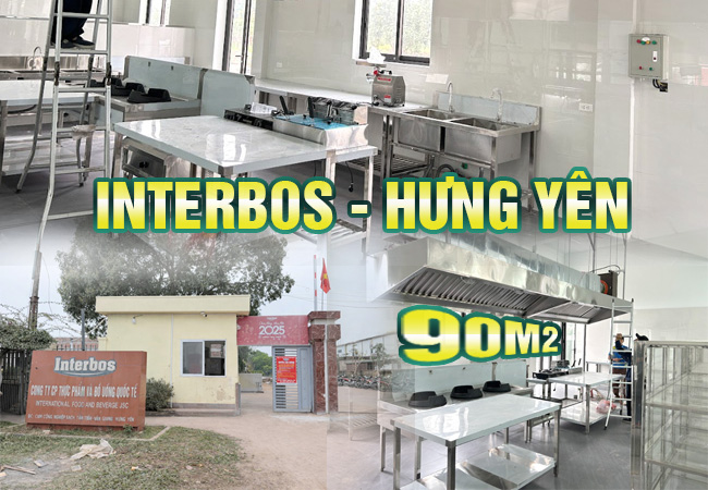Dự án thiết kế bếp công nghiệp Cty CP Thực phẩm và Đồ uống Quốc tế (Interbos) - Hưng Yên